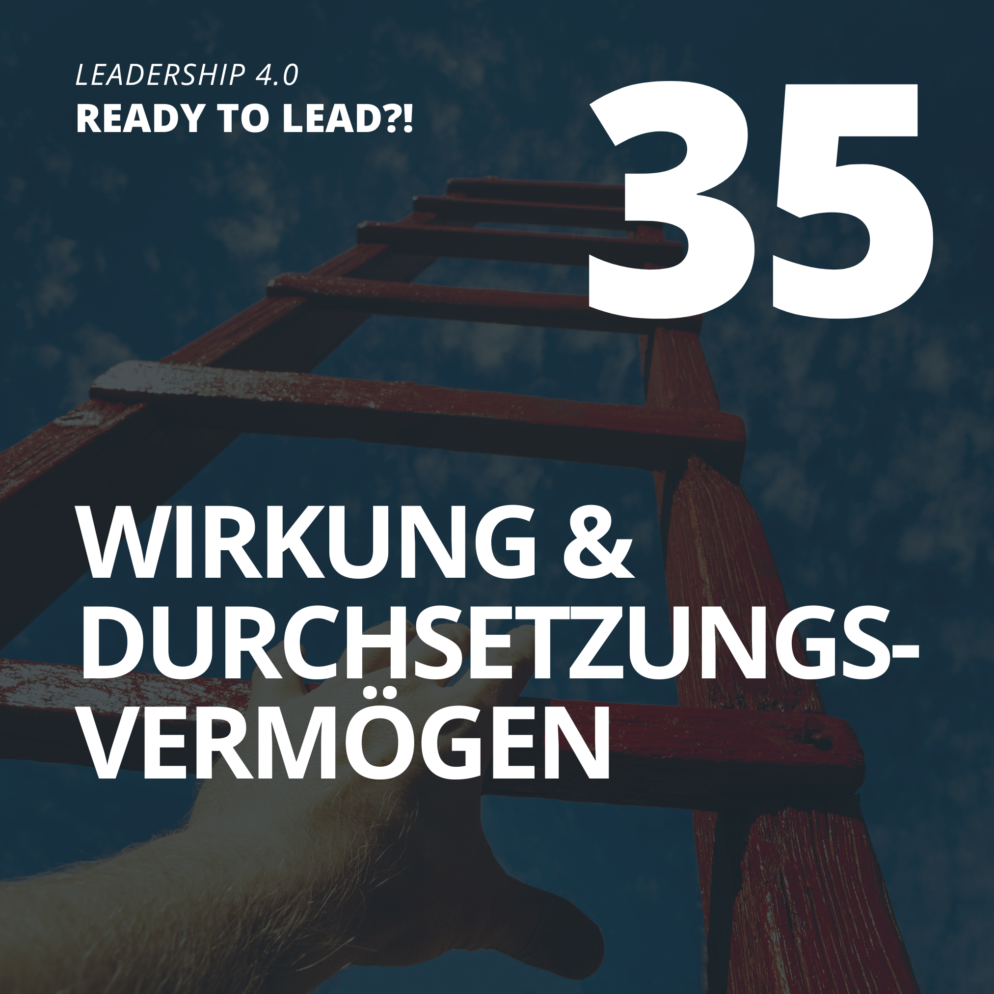 35 Wirkung & Durchsetzungsfähigkeit 01 Einführung